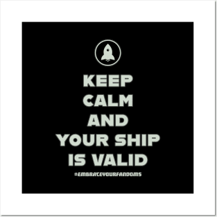 Keep Calm and Your Ship Is Valid Posters and Art